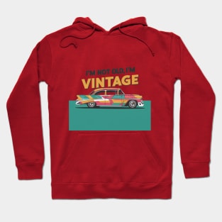 "Timeless Ride: Vintage Classic Car Illustration" - I,m Not Old Hoodie